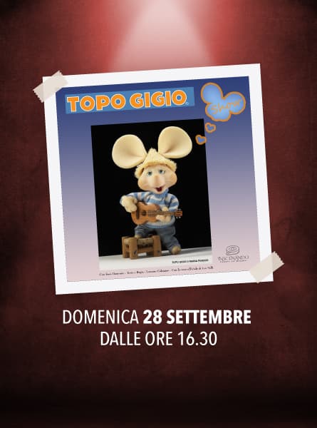 Ti aspettiamo al Topo Gigio Show!